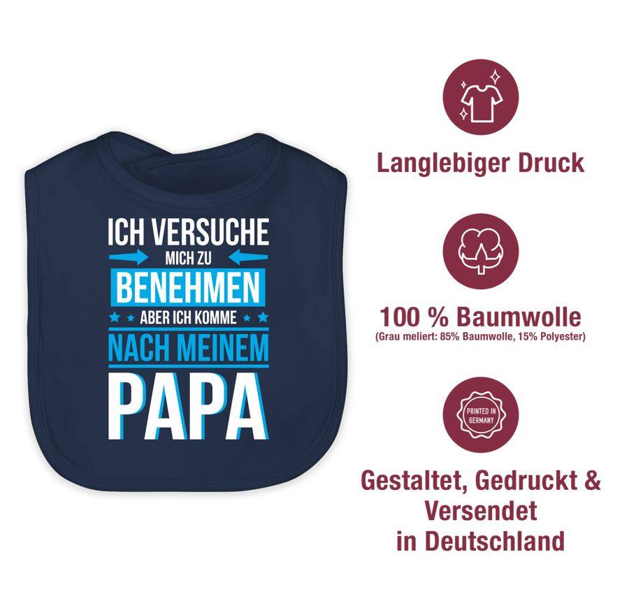 Shirtracer Ich versuche mich zu benehmen aber ich komme nach meinem Papa blau: Tshirt Rucks Shirtracer Bestseller
