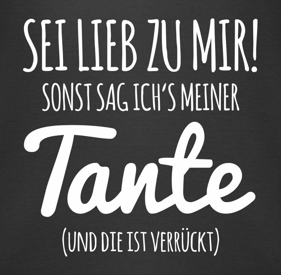 Shirtracer Sei lieb zu mir sonst sag ichs meiner Tante Shirts & Mehr Shirtracer Tiefpreis