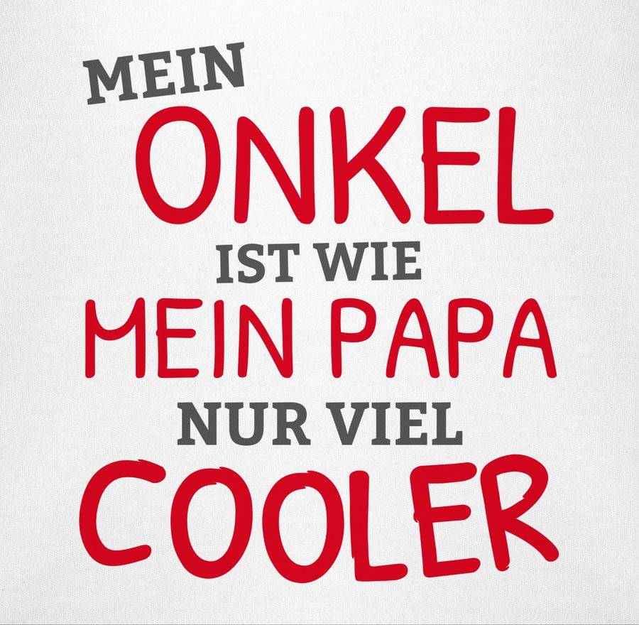 Shirtracer Mein Onkel ist wie mein Papa nur cooler Shirts & Mehr Shirtracer Exklusivangebot