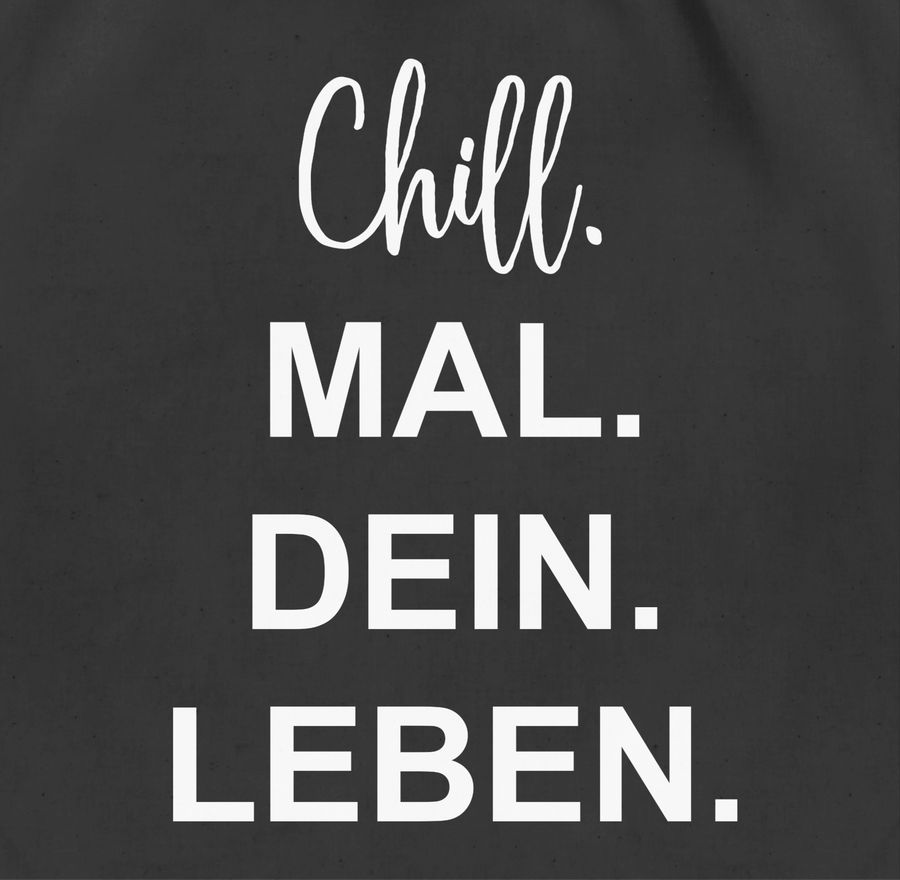 Shirtracer Chill. Mal. Dein. Leben.: T-Shirt Rucksack Shirtracer Tiefpreis