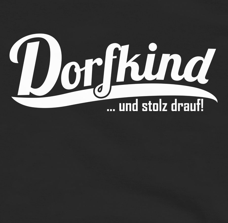 Shirtracer Dorfkind und stolz drauf Weiss Shirts & Mehr Shirtracer Online
