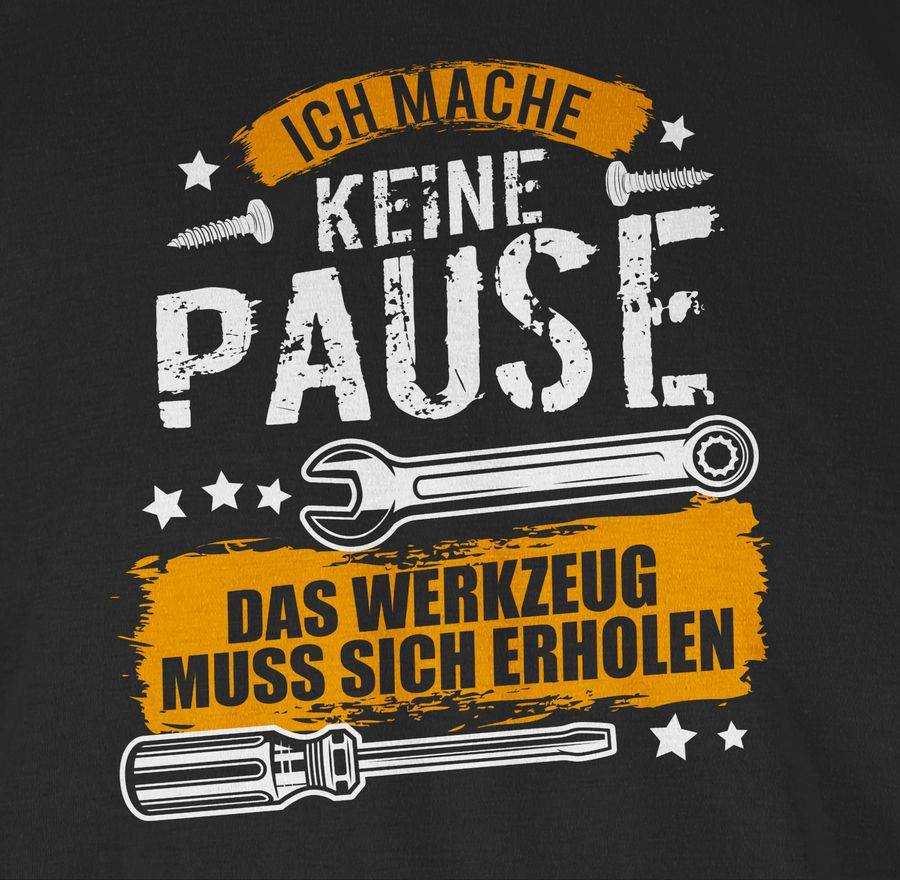 Shirtracer Ich mache keine Pause, das Werkzeug muss sich erholen Shirts & Mehr Shirtracer im Angebot