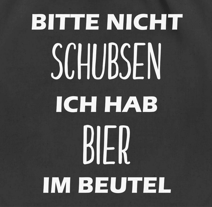 Shirtracer Bitte nicht schubsen ich hab Bier im Beutel Shirts & Mehr Shirtracer Großer Ausverkauf