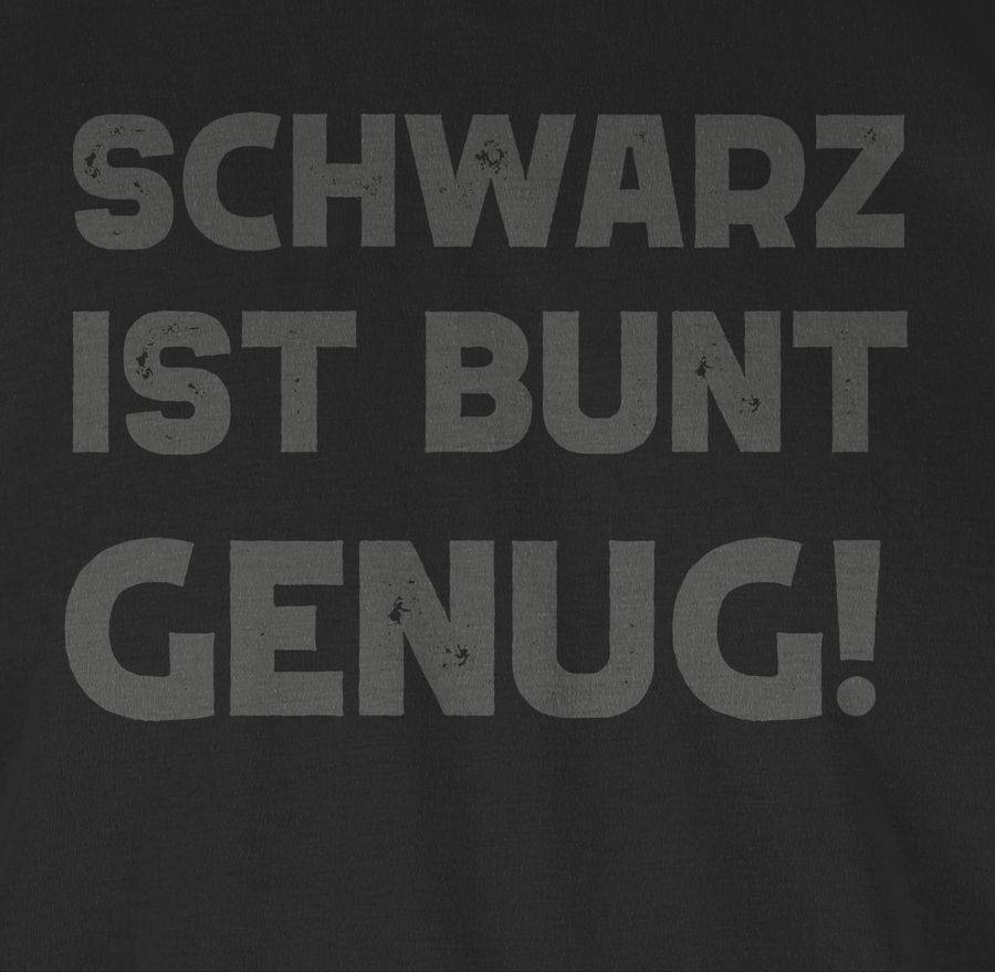 Shirtracer Schwarz ist bunt genug Shirts & Mehr Shirtracer Räumungsverkauf