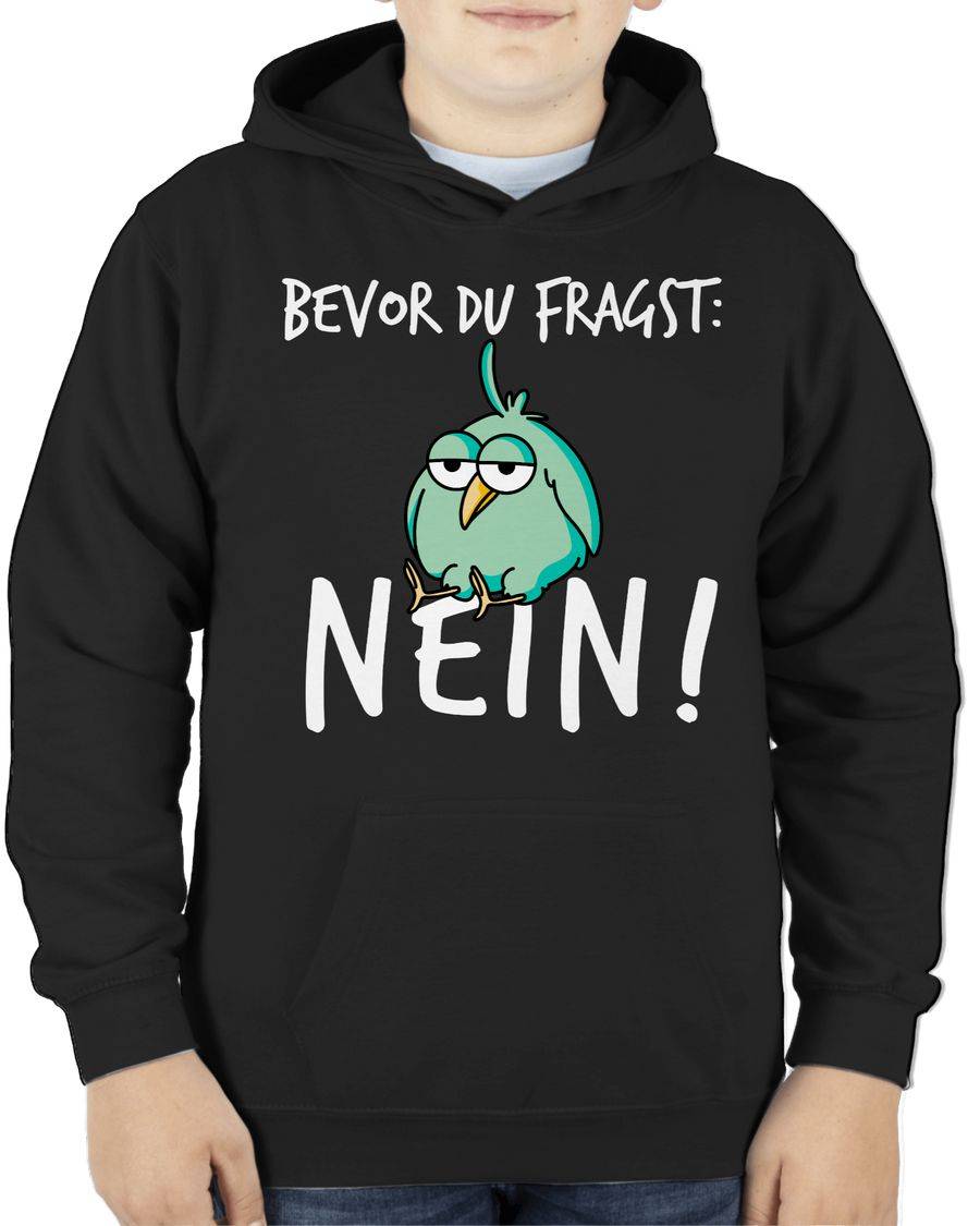 Shirtracer Bevor du fragst: Nein! - Vogel - Weiß Shirts & Mehr Shirtracer Bestseller