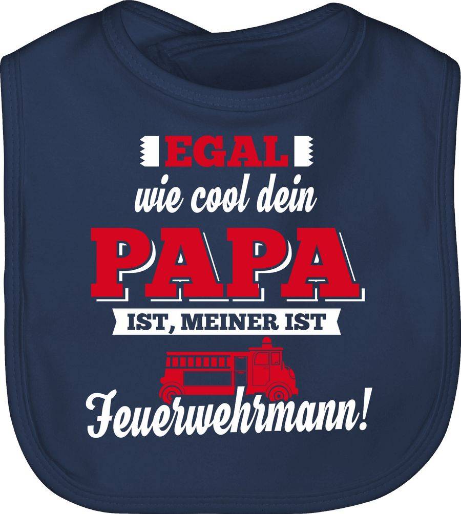Shirtracer Egal wie Cool dein Papa meiner ist Feuerwehrmann Shirts & Mehr Shirtracer Nur für heute