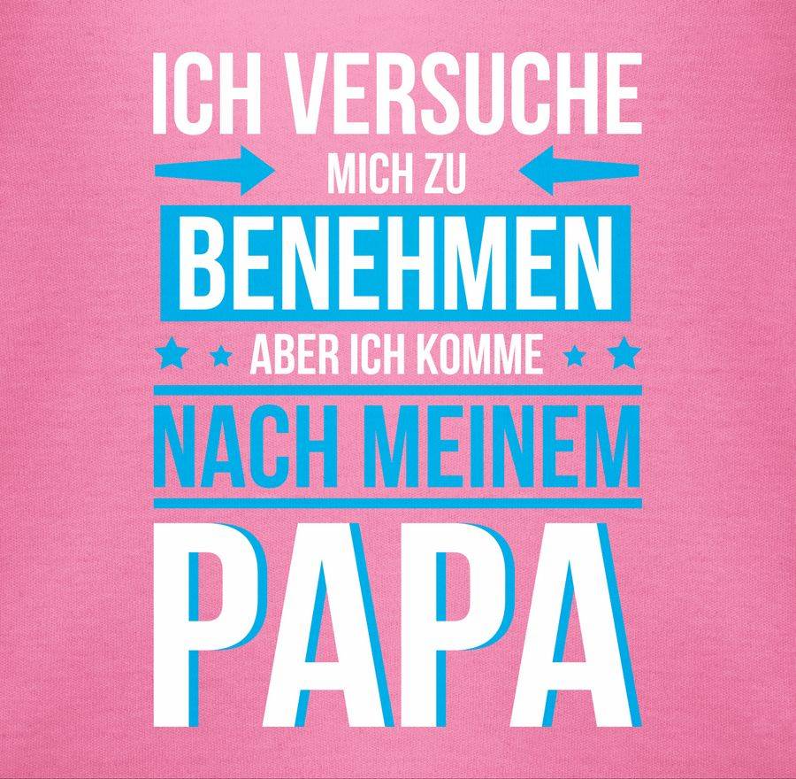 Shirtracer Ich versuche mich zu benehmen aber ich komme nach meinem Papa blau: Tshirt Rucks Shirtracer Flash Sale
