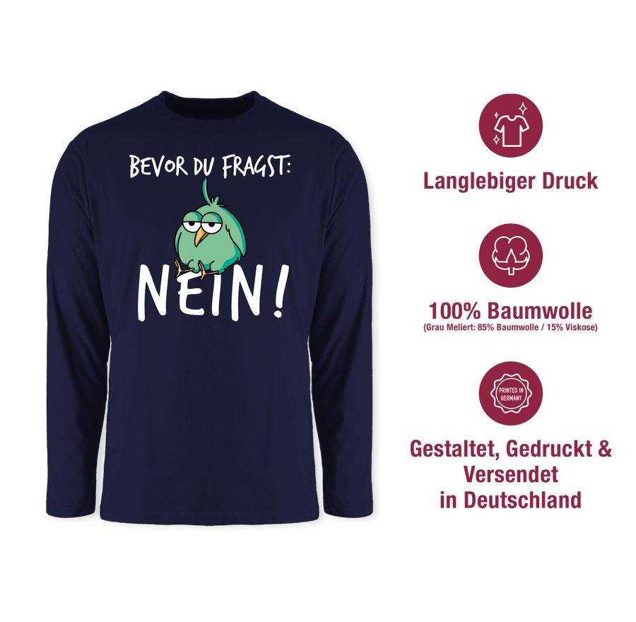 Shirtracer Bevor du fragst: Nein! - Vogel - Weiß Shirts & Mehr Shirtracer Vierteljährliche Förderung