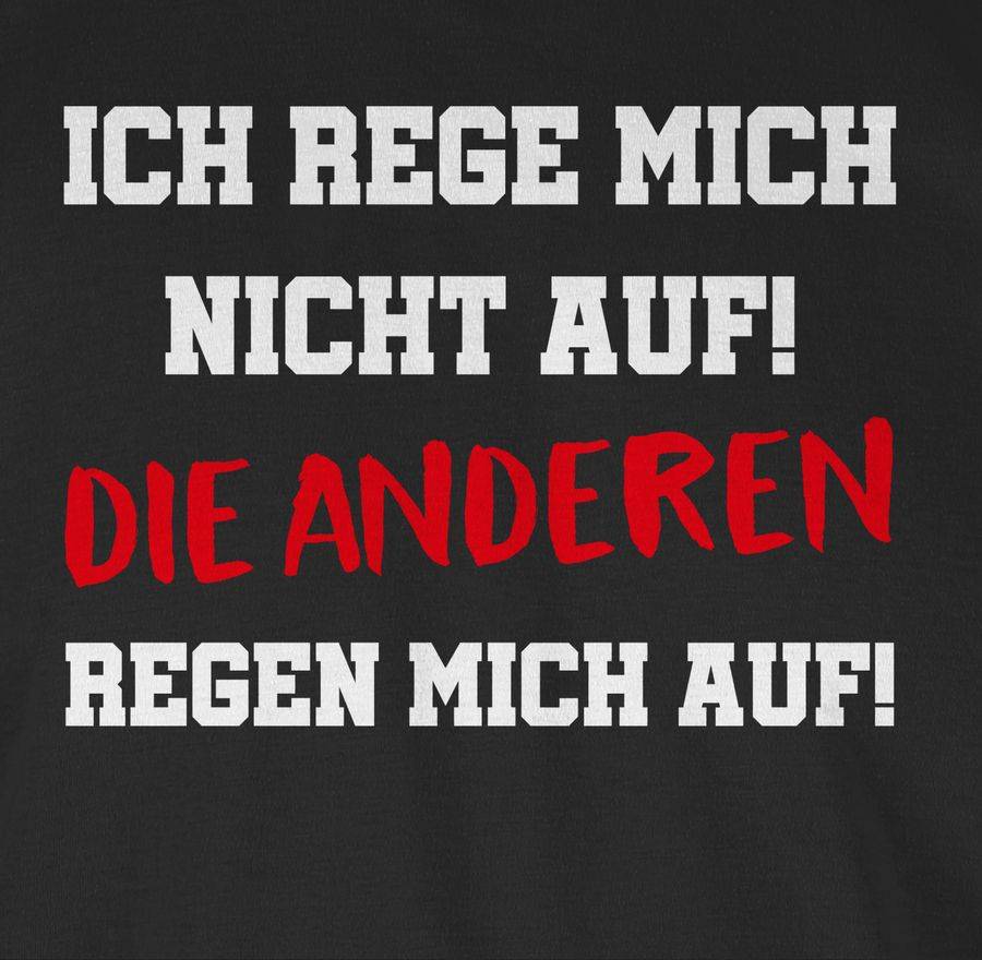 Shirtracer Ich rege mich nicht auf die anderen regen mich auf weiß: Tshirt Turnbeutel Shirtracer JETZT KAUFEN
