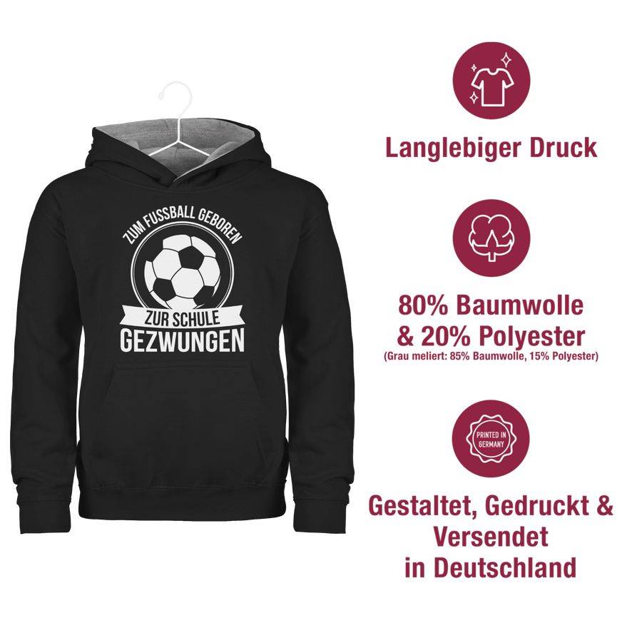 Shirtracer Zum Fußball geboren zur Schule gezwungen Shirts & Mehr Shirtracer Sonderangebote