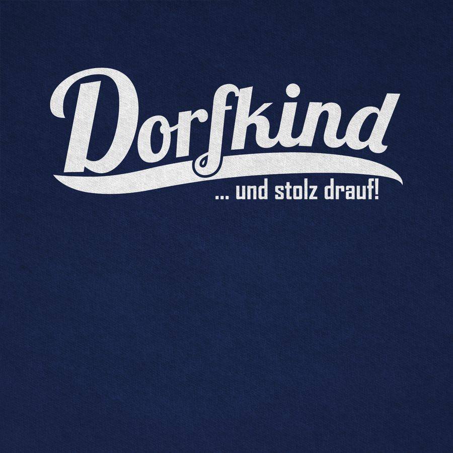 Shirtracer Dorfkind und stolz drauf Weiss Shirts & Mehr Shirtracer Sonderangebot der Fabrik