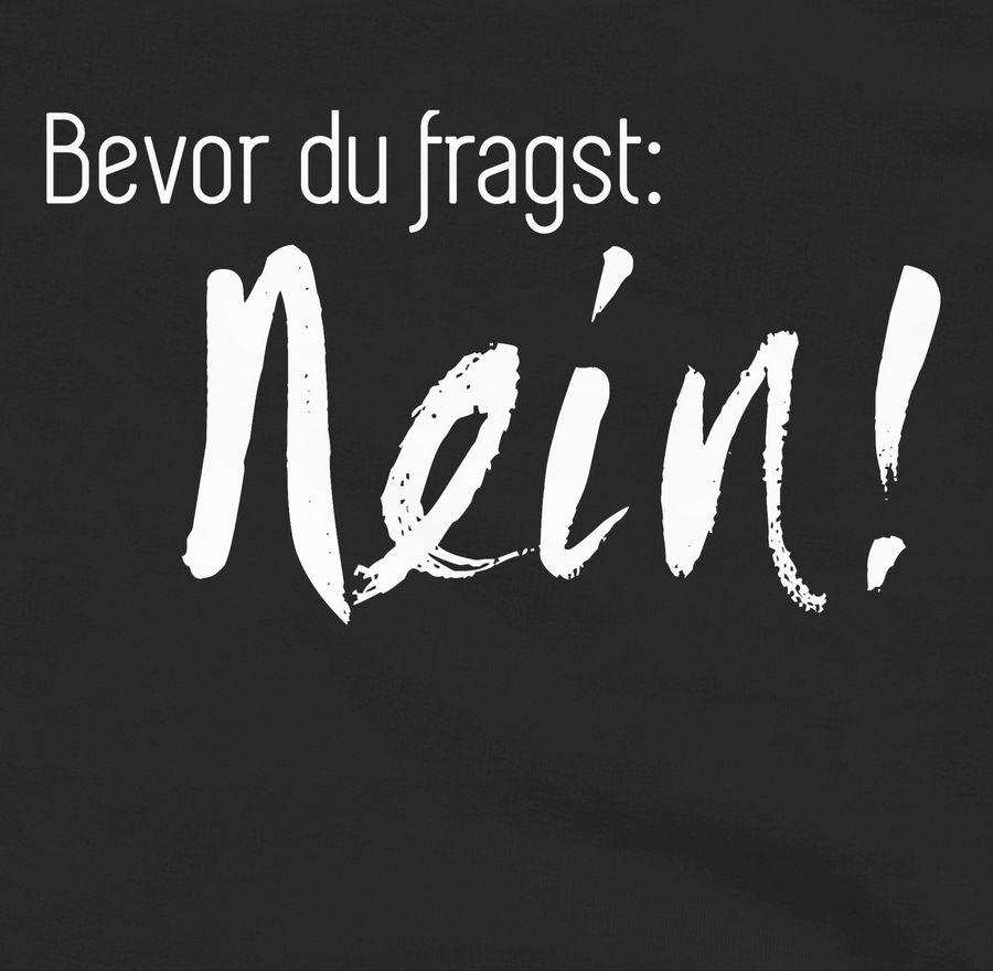 Shirtracer Bevor du fragst: Nein Shirts & Mehr Shirtracer Fabrikverkauf