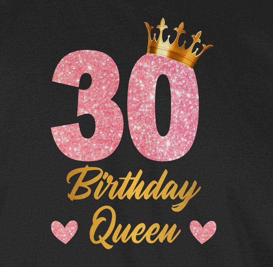 Shirtracer 30 Birthday Queen Geburtstags Königin Geburtstagsgeschenk 30 Shirts & Mehr Shirtracer Bis zu 50% Rabatt