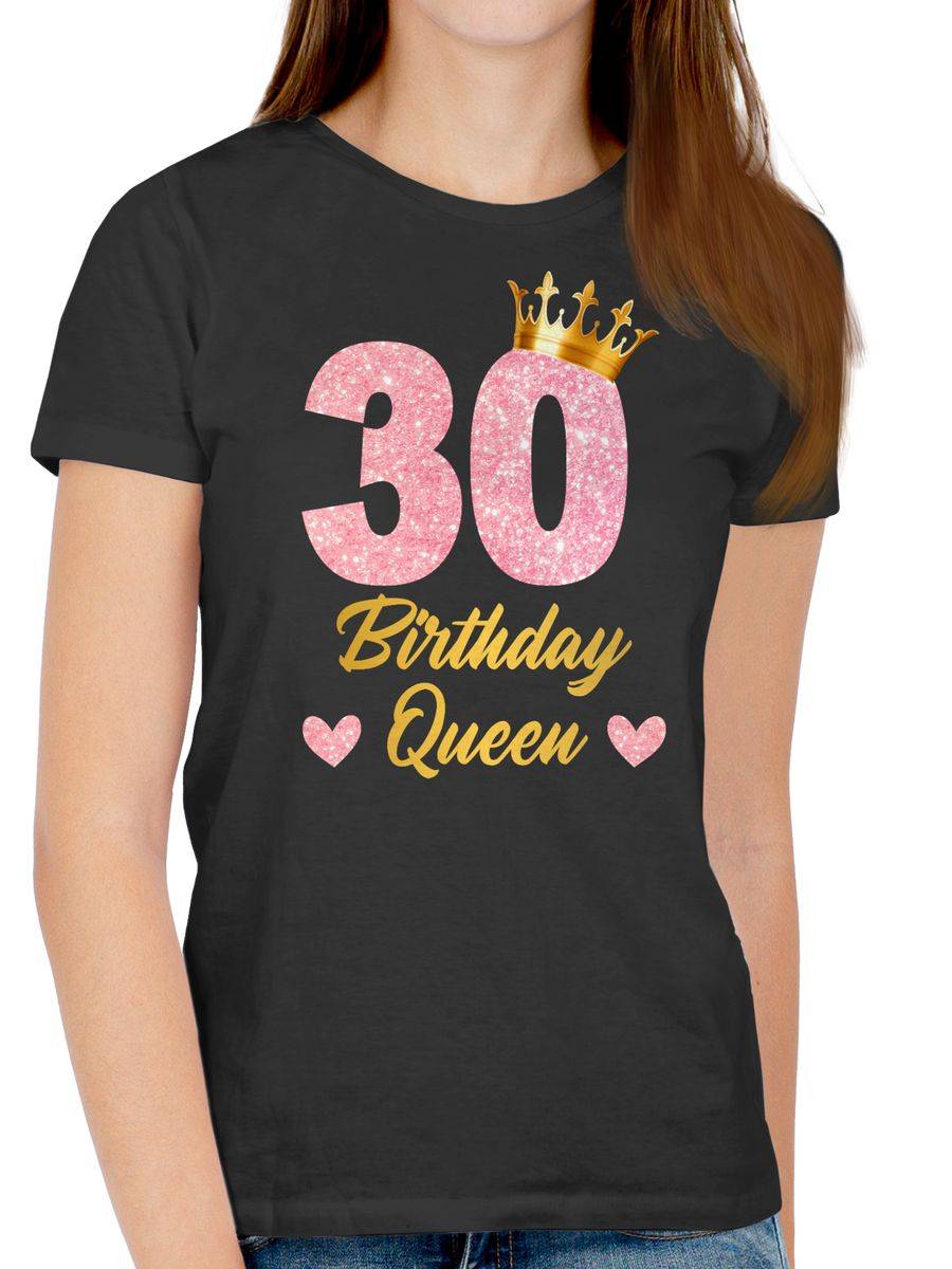 Shirtracer 30 Birthday Queen Geburtstags Königin Geburtstagsgeschenk 30 Shirts & Mehr Shirtracer Bis zu 50% Rabatt