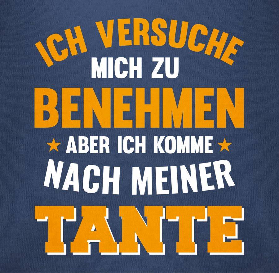 Shirtracer Ich versuche mich zu benehmen aber ich komme nach meiner Tante orange Shirts & Shirtracer VIP-Rabatte