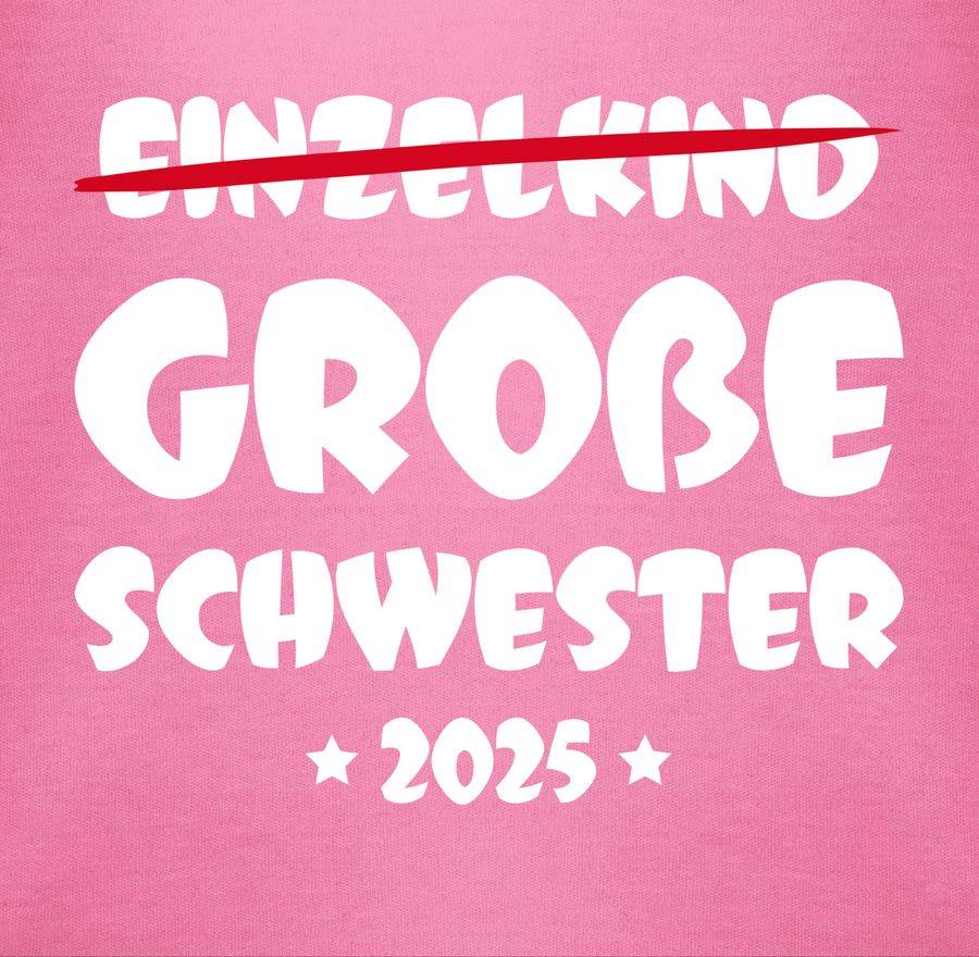 Shirtracer Einzelkind Große Schwester 2025 Shirts & Mehr Shirtracer Discount Store für neue Produkte