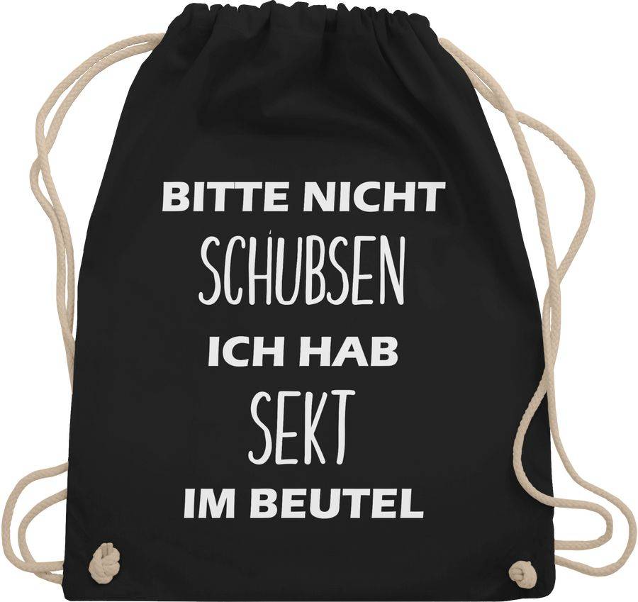 Shirtracer Bitte nicht schubsen ich hab Sekt im Beutel Shirts & Mehr Shirtracer