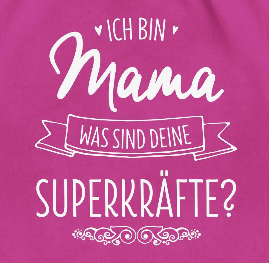 Shirtracer Ich bin Mama - was sind deine Superkräfte: T-Shirt Turnbeutel Shirtracer Muttertagsangebot