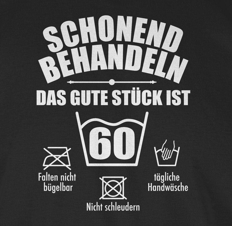 Shirtracer Schonend behandeln das gute Stück ist sechzig - weiß Shirts & Mehr Shirtracer Riesige Ersparnisse