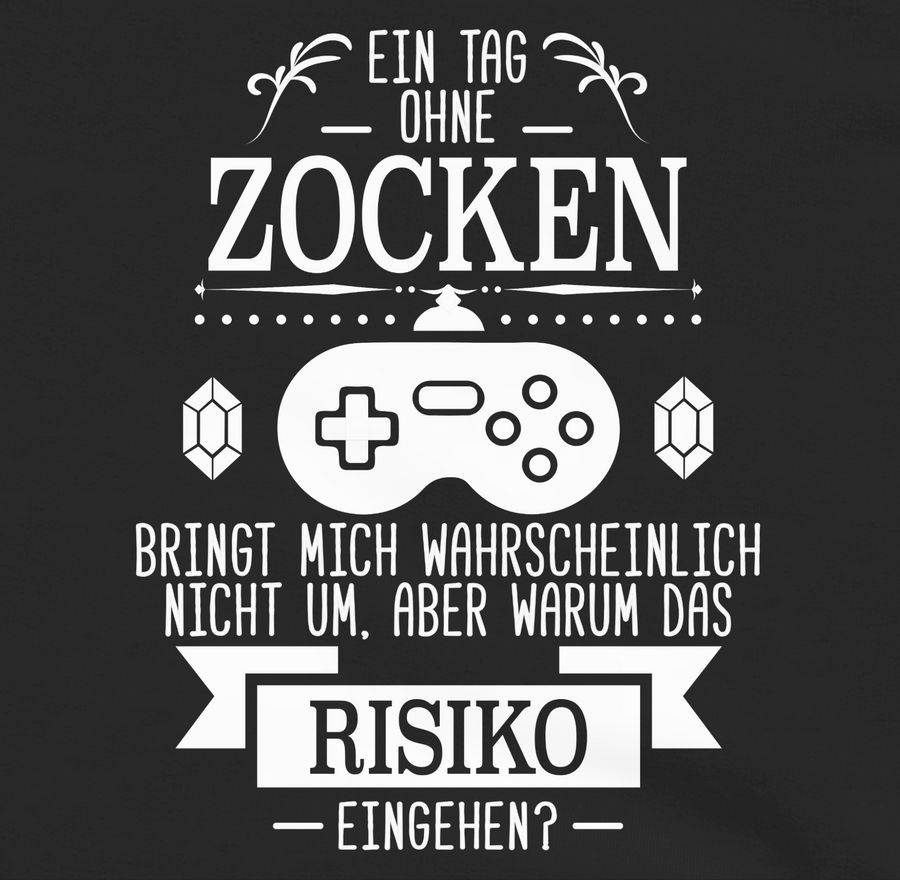 Shirtracer Ein Tag ohne Zocken Shirts & Mehr Shirtracer Versandkostenfrei
