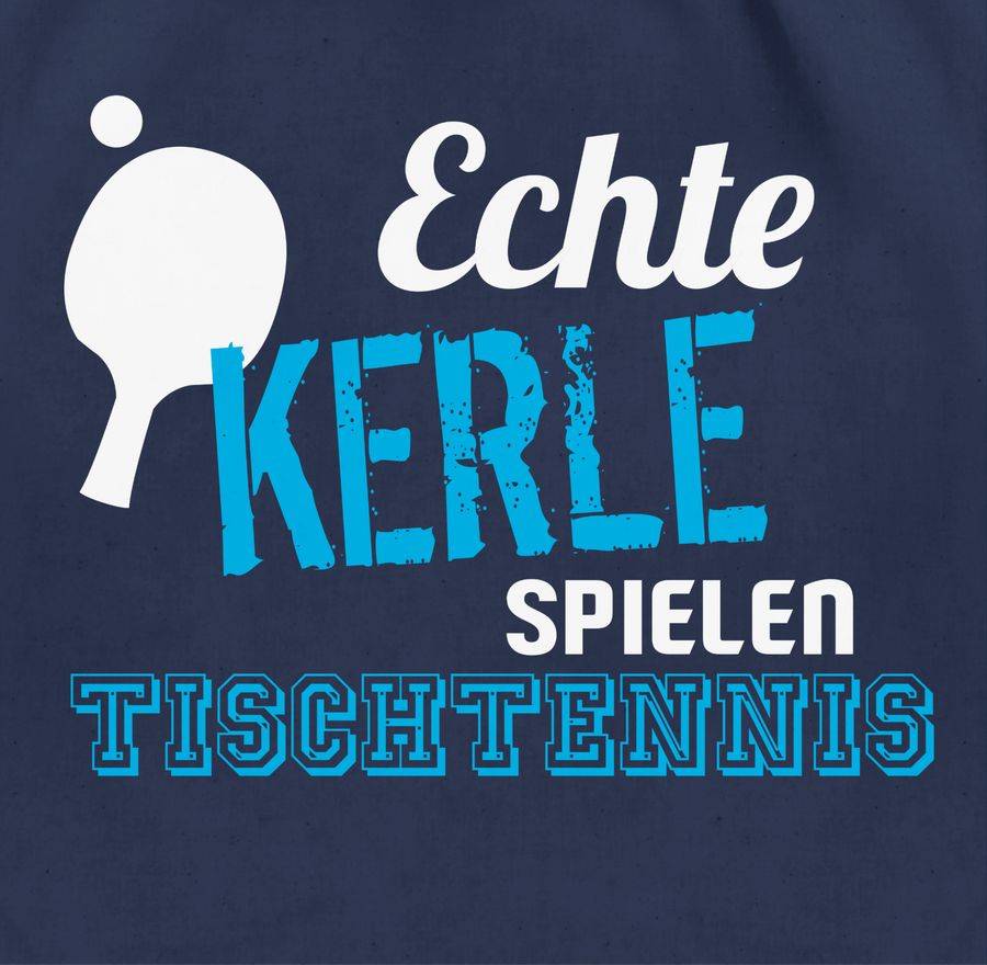 Shirtracer Echte Kerle spielen Tischtennis Shirts & Mehr Shirtracer Exklusivangebot