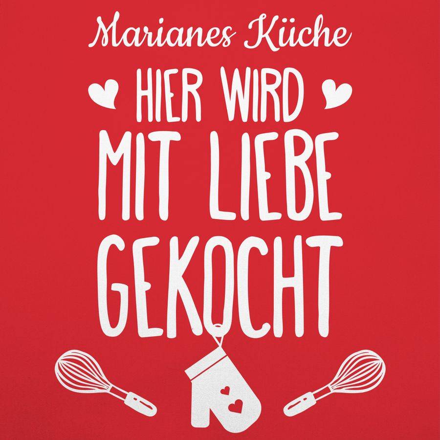 Shirtracer Hier wird mit Liebe gekocht mit Name Shirts & Mehr Shirtracer Blitzangebot